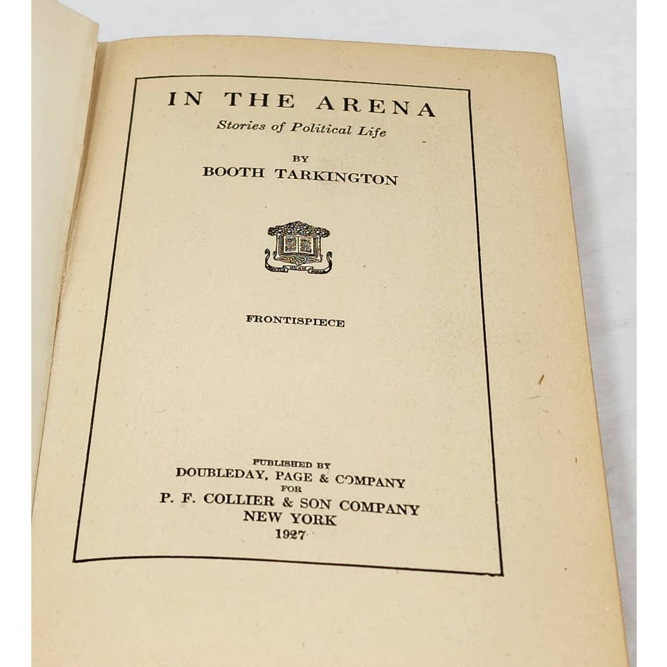 In The Arena Stories Of Political Life By Booth Tarkington Vintage 1927
