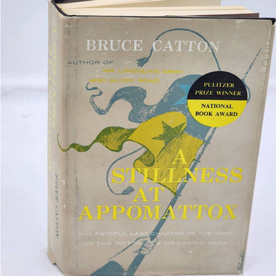 A Stillness At Appomattox By Bruce Catton Pulitzer Prize History Vintage 1957