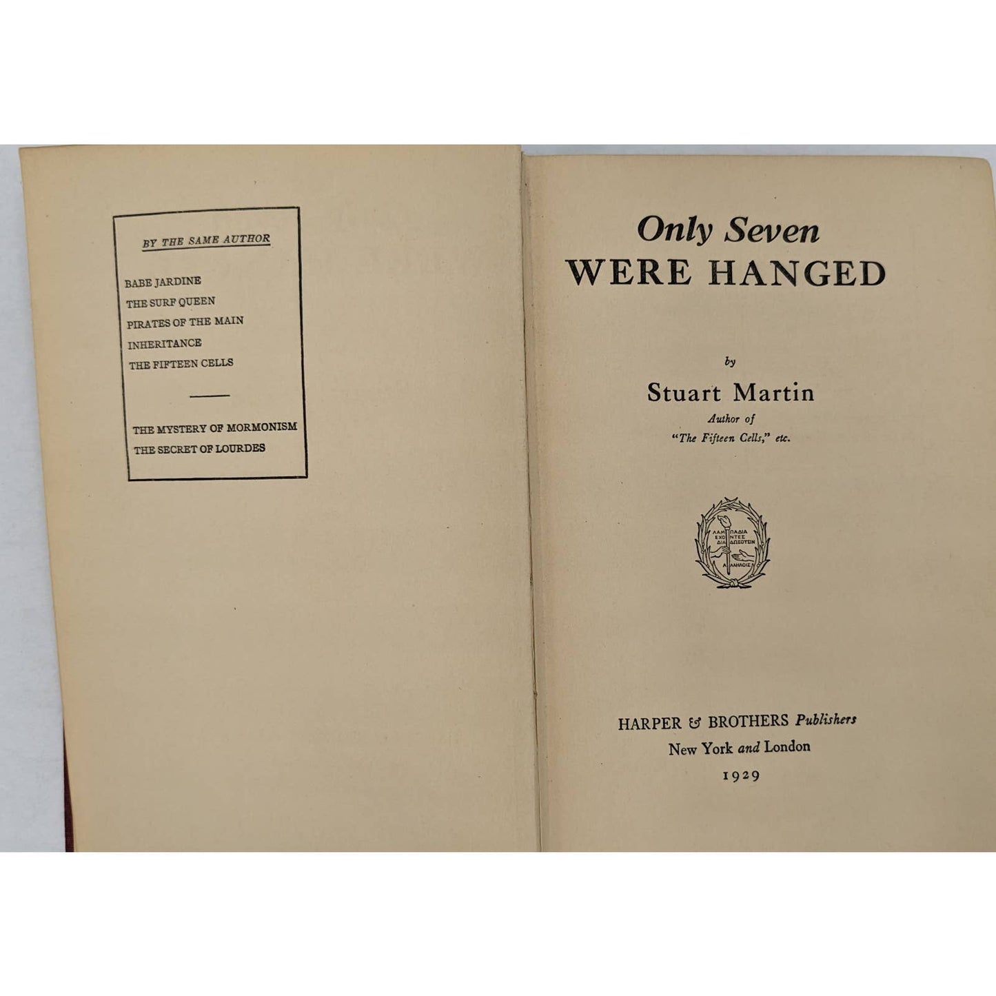 Only Seven Were Hanged By Stuart Martin Antiquarian Novel Early Edition 1929