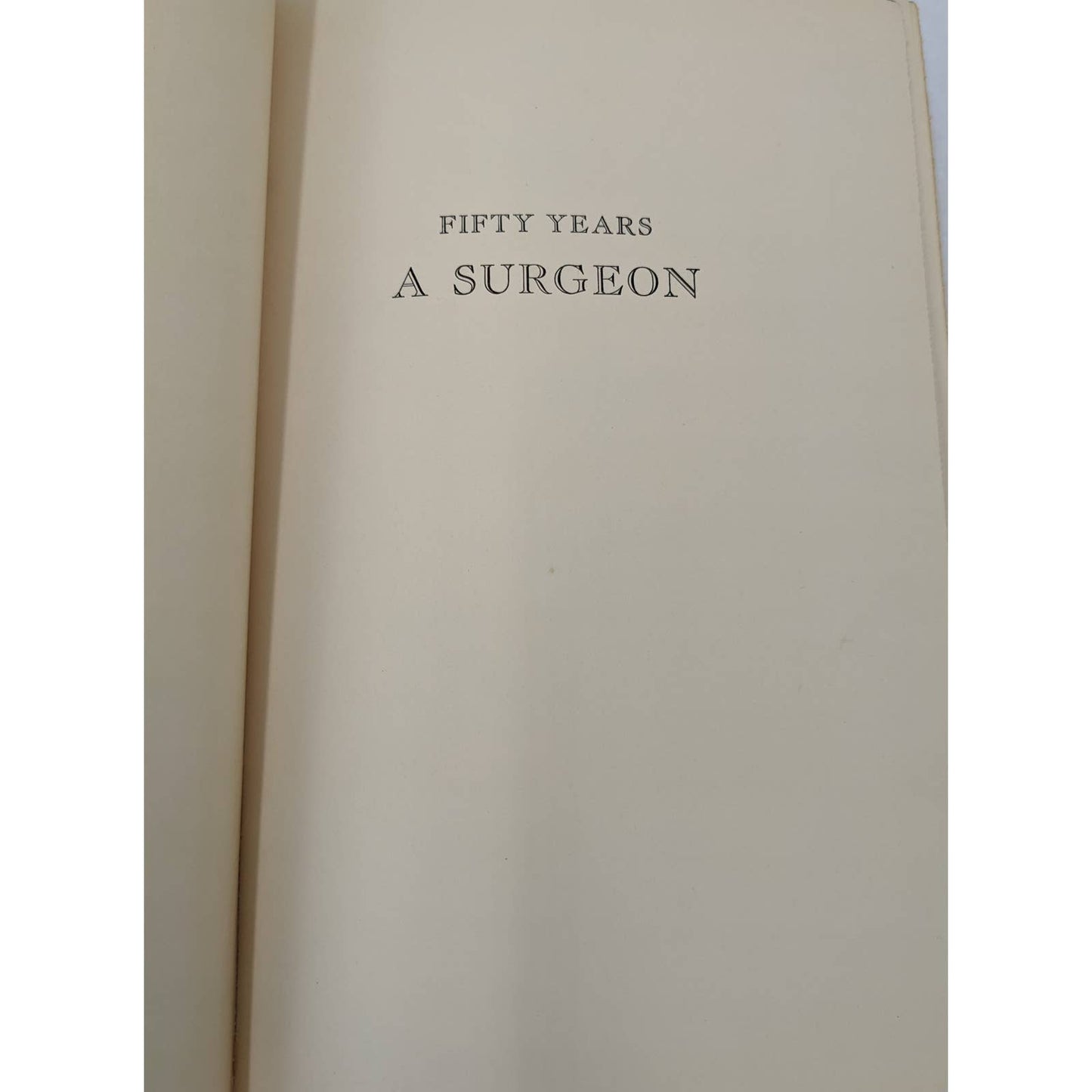 Fifty Years A Surgeon By Robert T. Morris M.D. Vintage First Edition 1935
