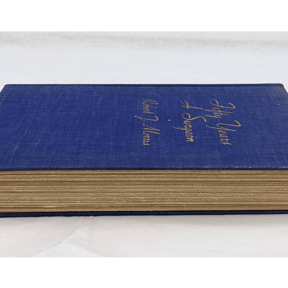 Fifty Years A Surgeon By Robert T. Morris M.D. Vintage First Edition 1935