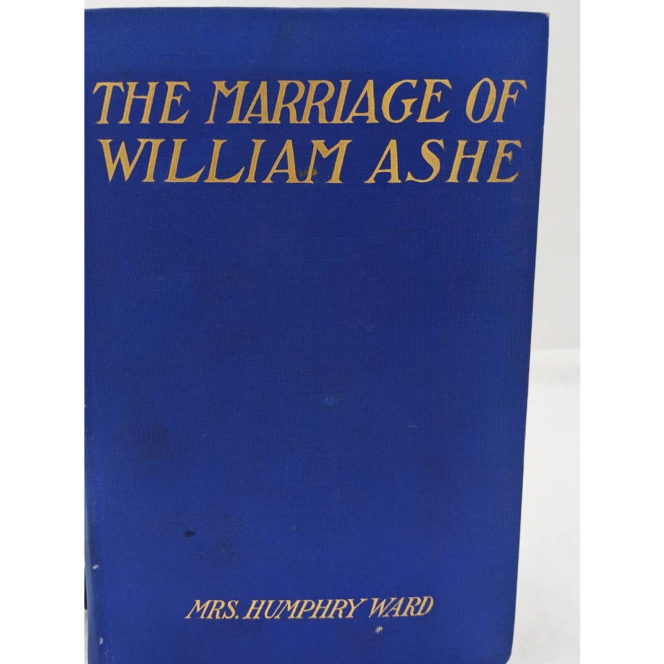 Marriage Of William Ashe 1905 Novel Mrs. Humphry Ward Illustrations 2 Vol Vol II