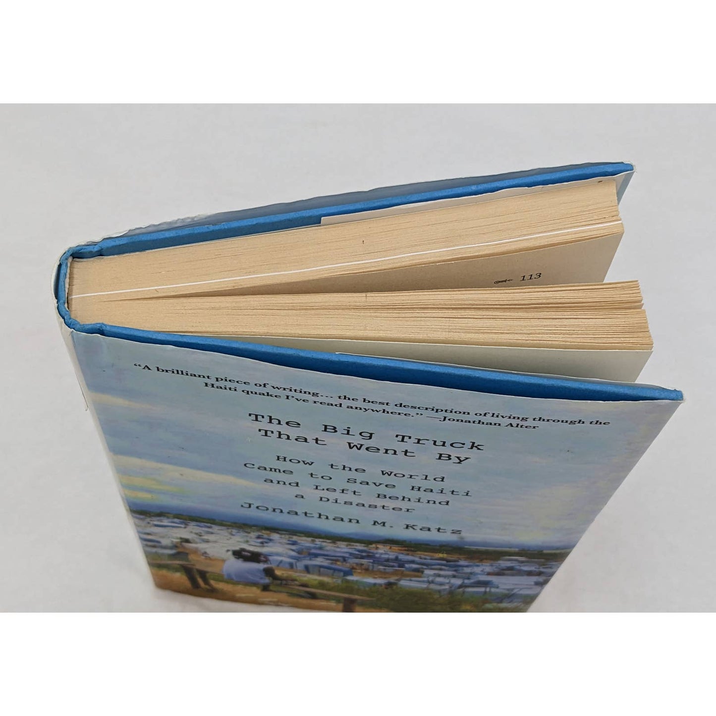 The Big Truck That Went By How The World Came To Save Haiti Jonathan M Katz Book