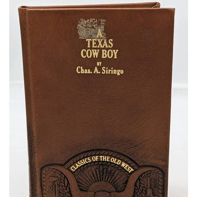 A Texas Cow Boy By Chas A. Siringo Vintage Autobiography Classics Old West