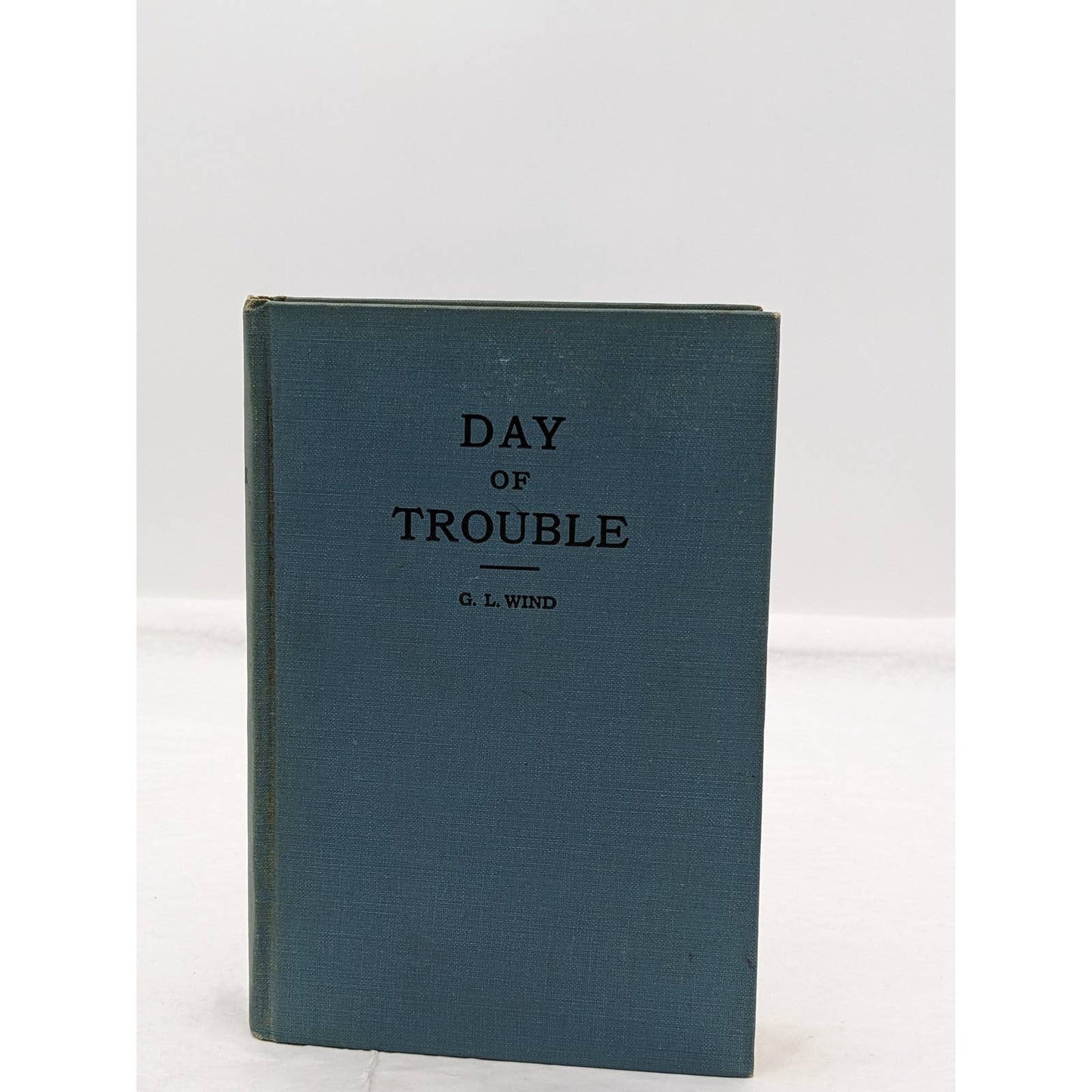 Day Of Trouble By G.L. Wind Vintage Novel Book 1931