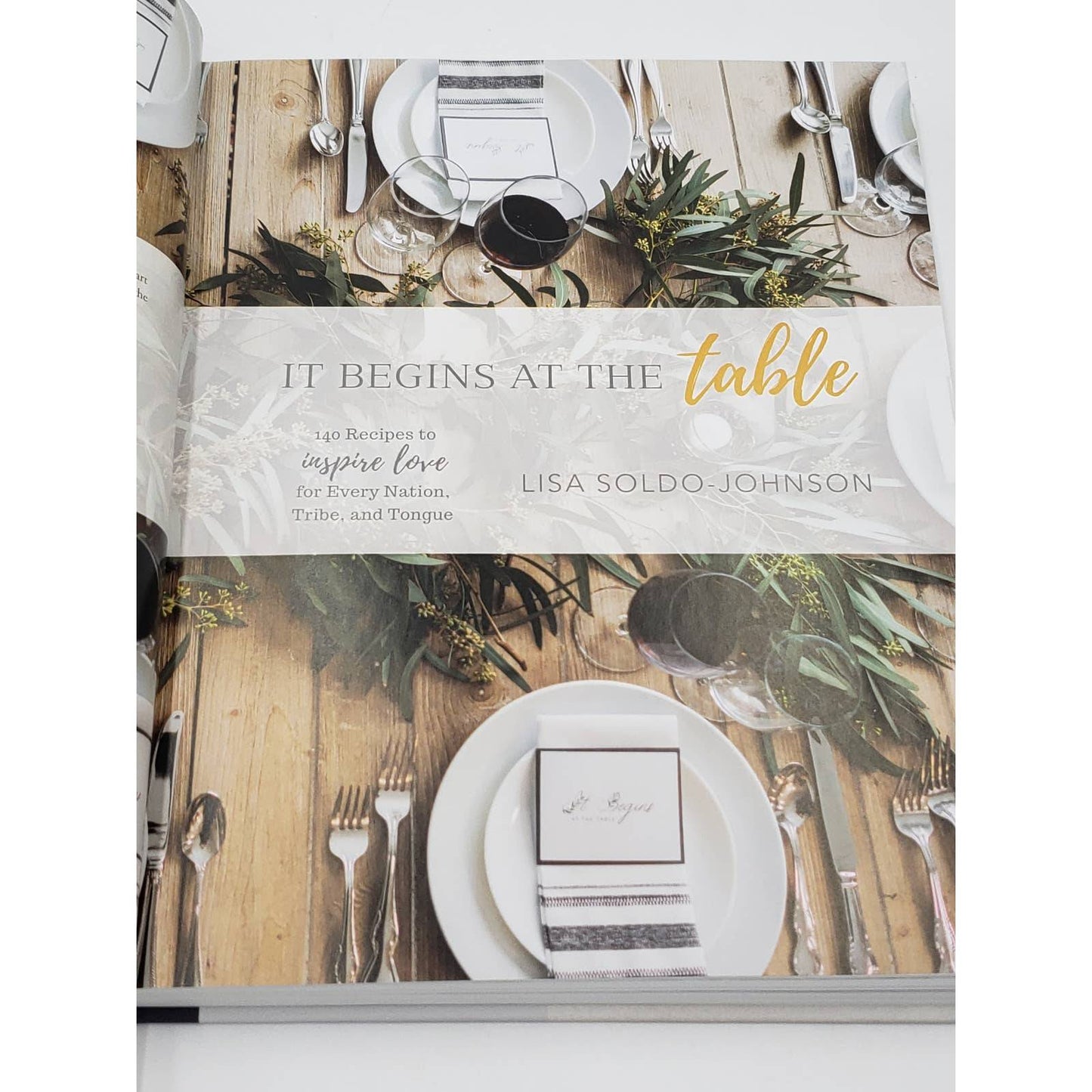 It Begins At The Table 140 Recipes to Inspire Love for every Nation Tribe Tongue