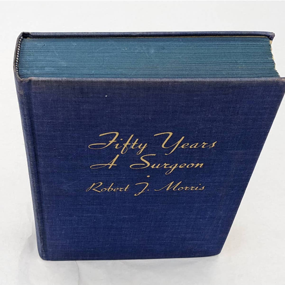Fifty Years A Surgeon By Robert T. Morris M.D. Vintage First Edition 1935