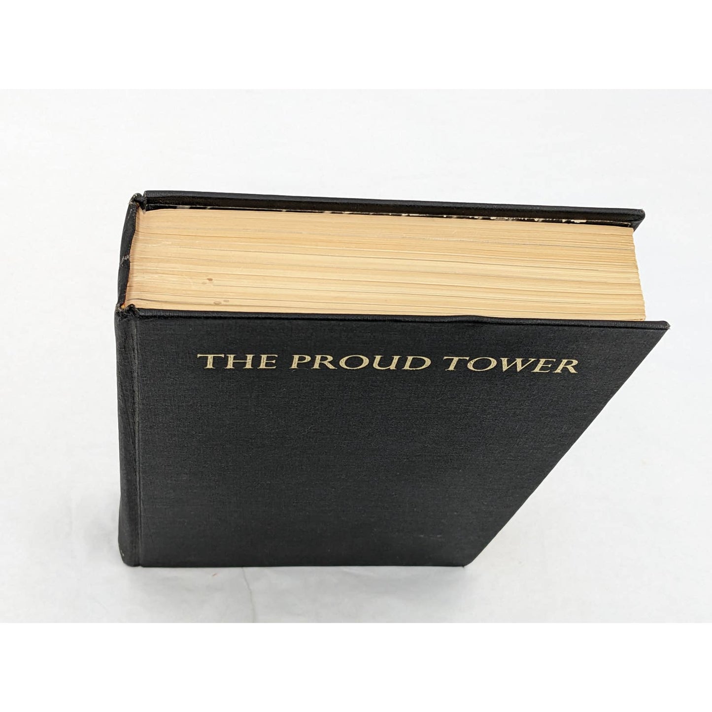 The Proud Tower A Portrait Of The World Before The War By Barbara W. Tuchman