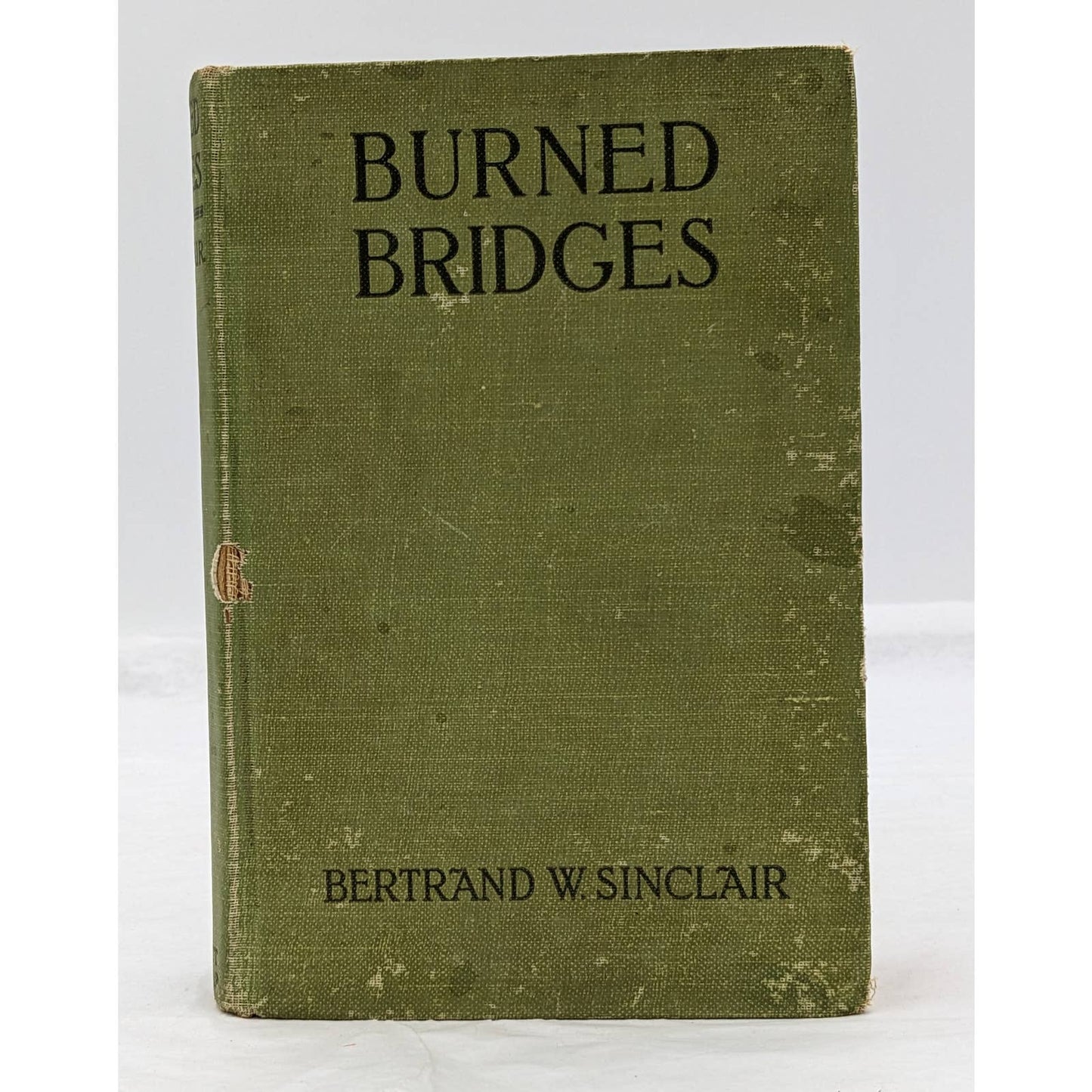 Burned Bridges By Bertrand W. Sinclair Vintage Antiquarian Novel 1920