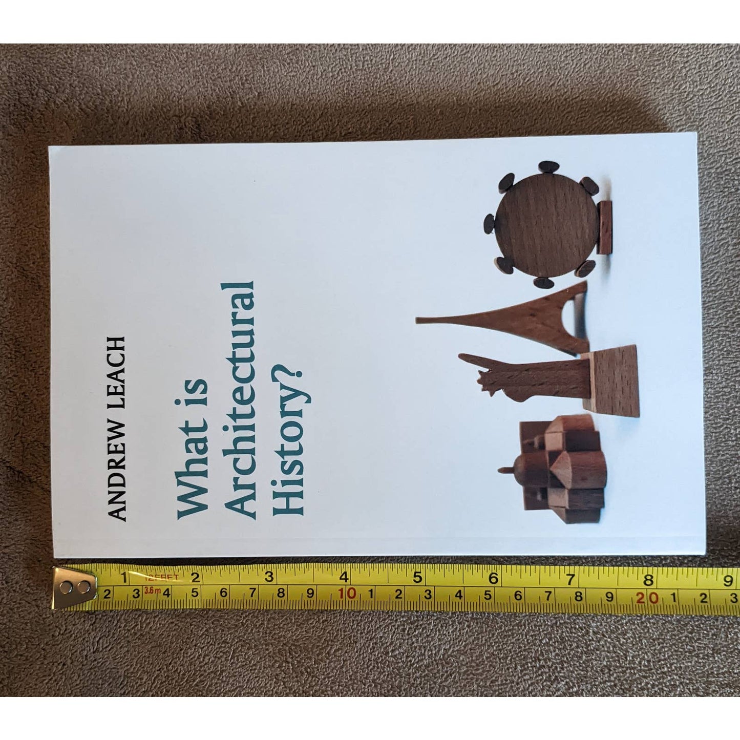 What Is Architectural History? 2010 By Andrew Leach