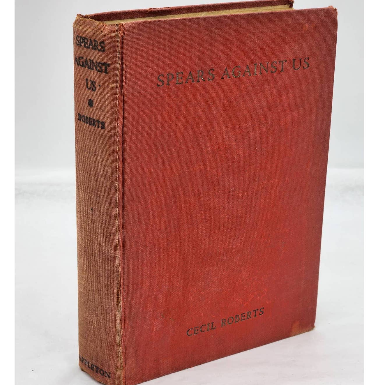 Spears Against Us By Cecil Roberts Hardcover Early Edition Novel Vintage 1932
