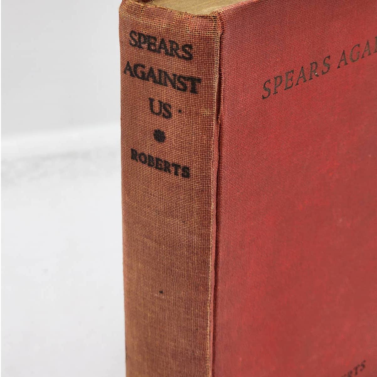 Spears Against Us By Cecil Roberts Hardcover Early Edition Novel Vintage 1932