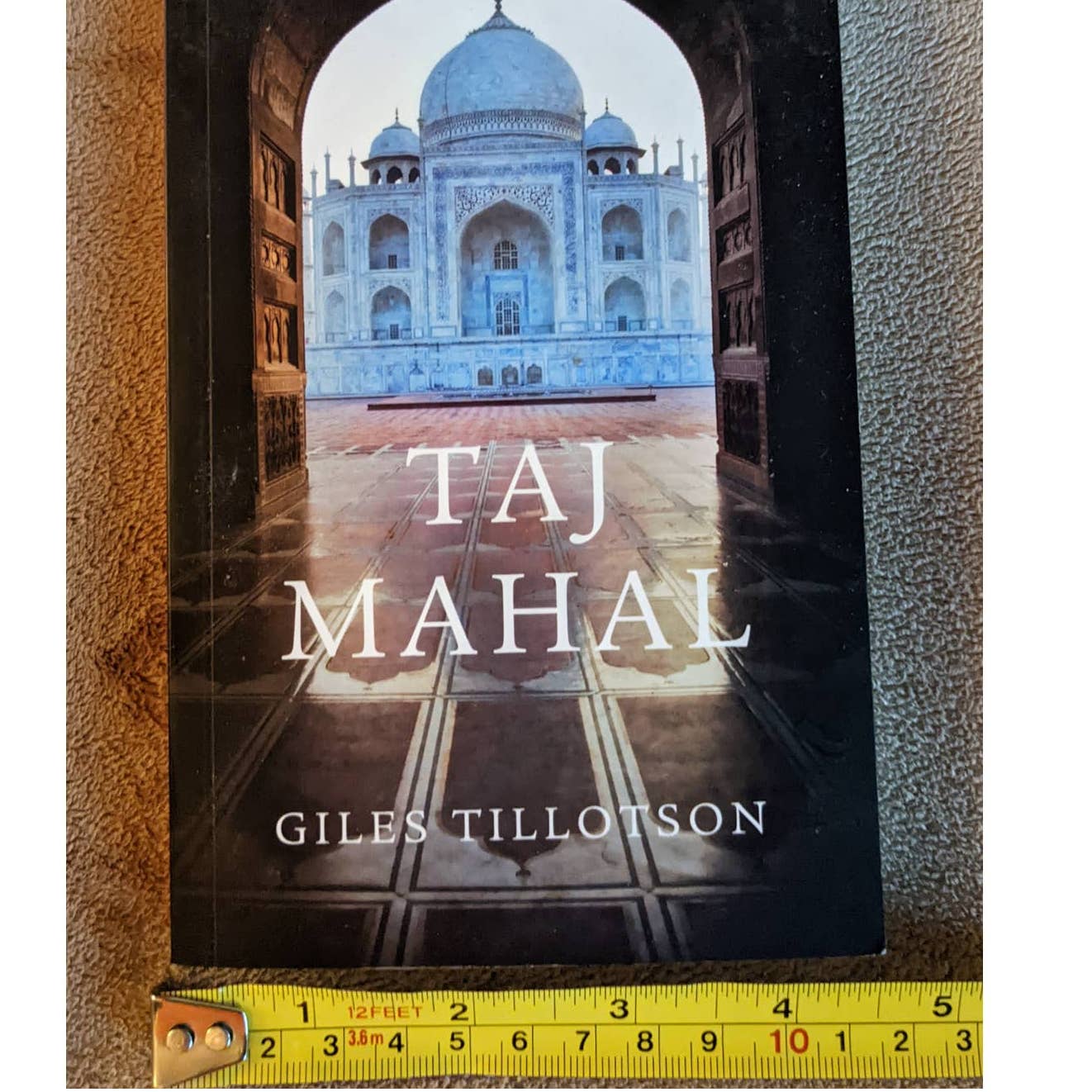 Taj Mahal By Giles Tillotson Architectural India History Wonders Of The World