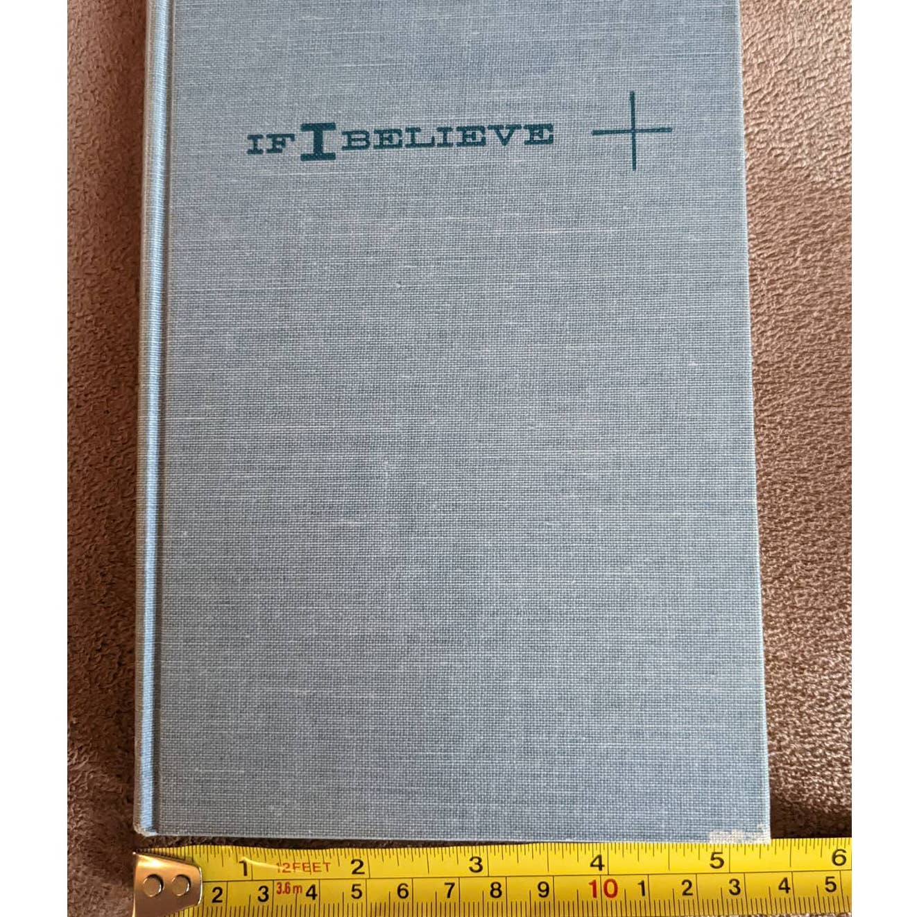 Vintage If I Believe By Donald J Campbell If I Believe in God, Sin, Jesus Christ