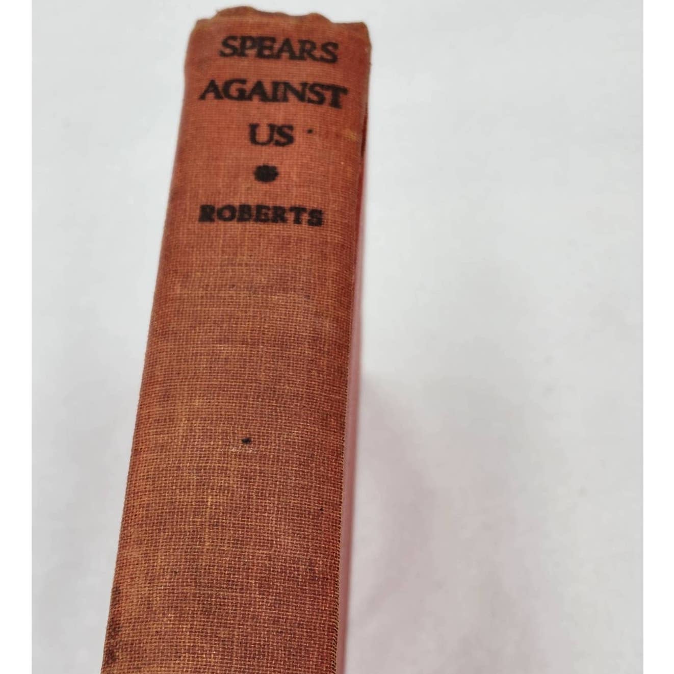Spears Against Us By Cecil Roberts Hardcover Early Edition Novel Vintage 1932