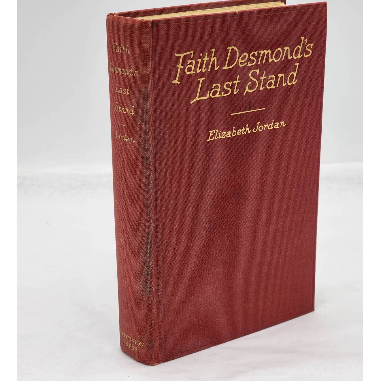 Faith Desmond Last Stand By Elizabeth Jordan, Vintage Book Novel 1924