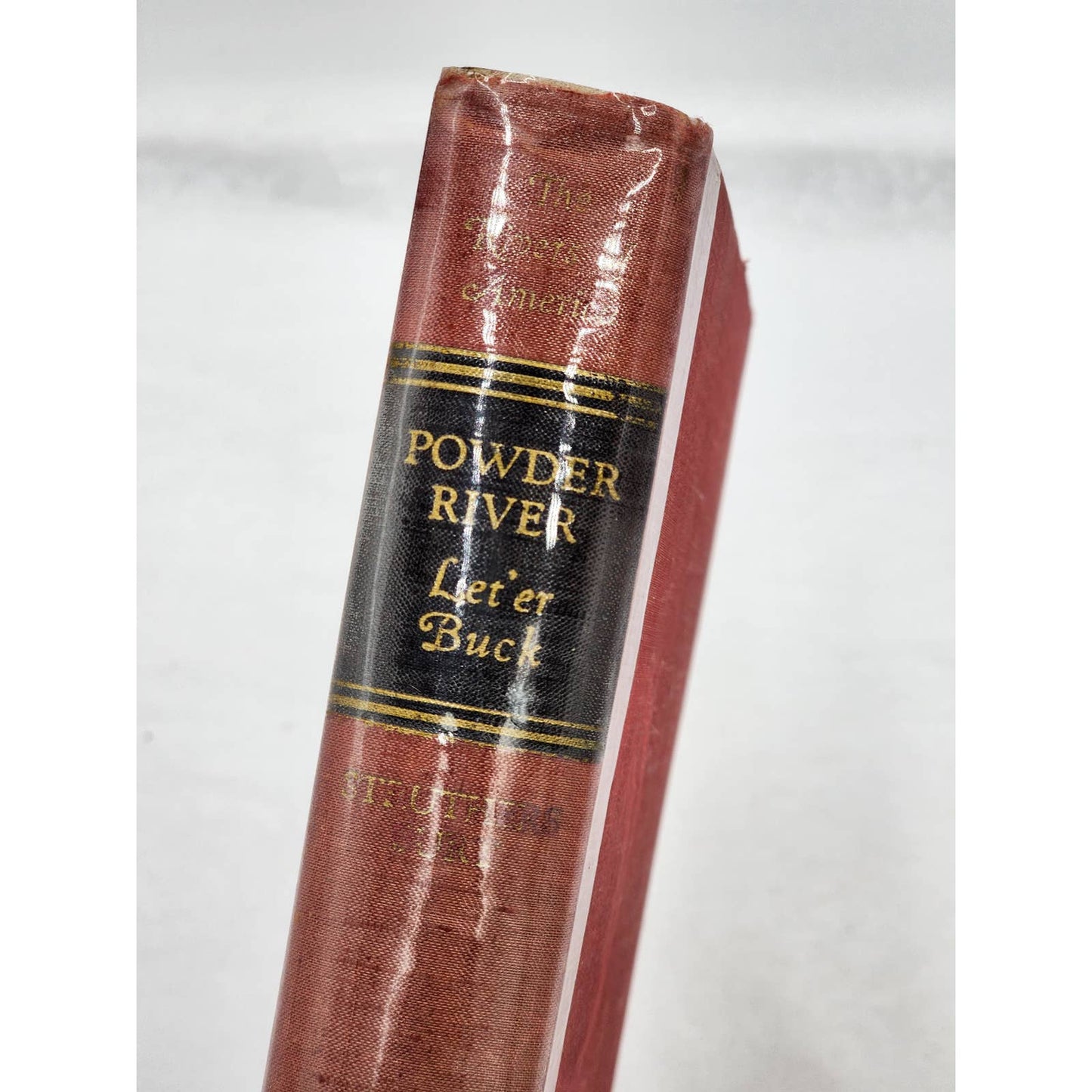 Powder River Let 'er Buck By Struthers Burt Rivers War Edition Book Vintage 1938