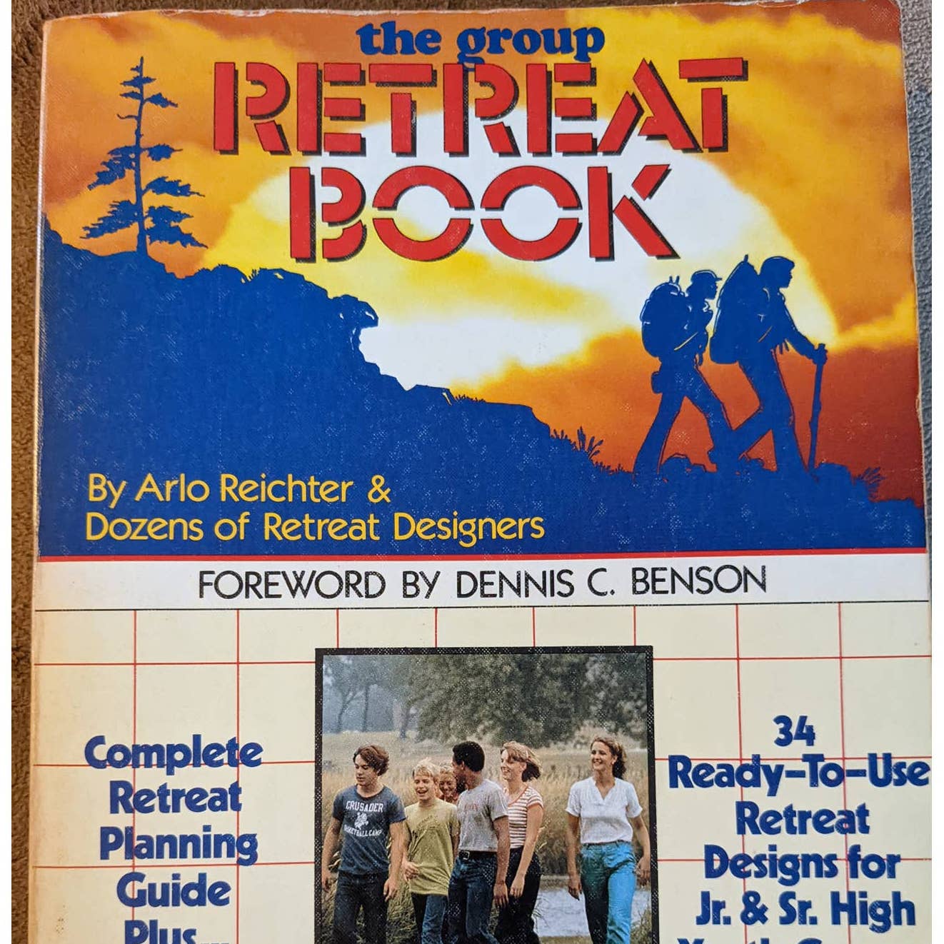The Group Retreat Book:34 Retreat Designs for Youth Groups Planning Goals Budget