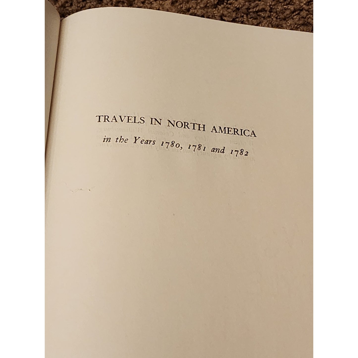 Travels In North America In Years 1780-1782 By Marquis De Chastellux Vol 2 1962