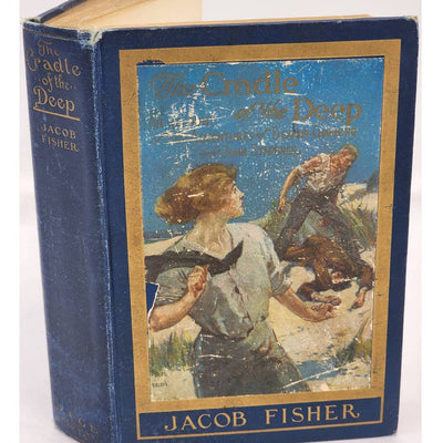 The Cradle Of The Deep By Jacob Fisher Adventure Novel Antiquarian 1912