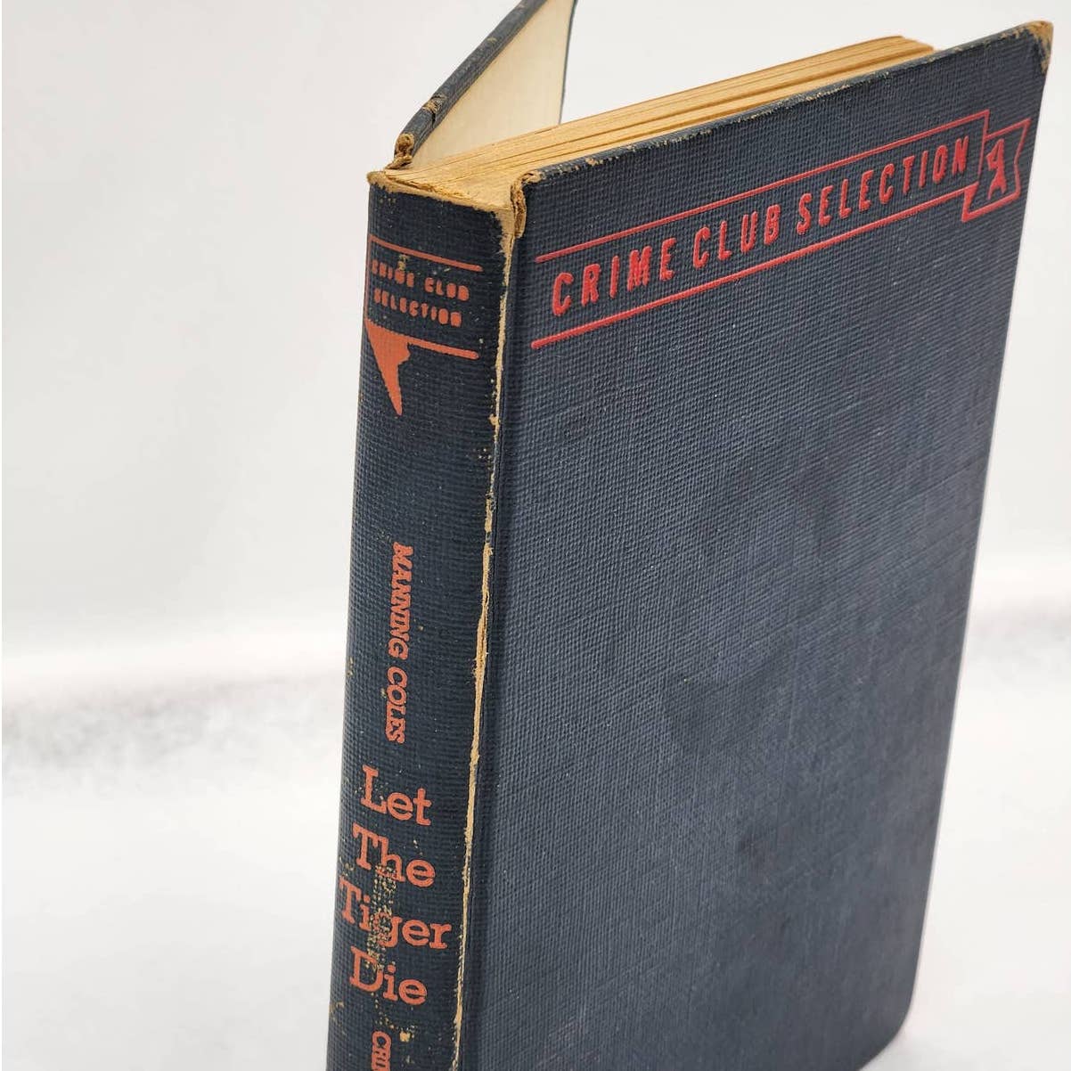 Let The Tiger Die By Manning Coles Crime Club Selection First Edition 1947