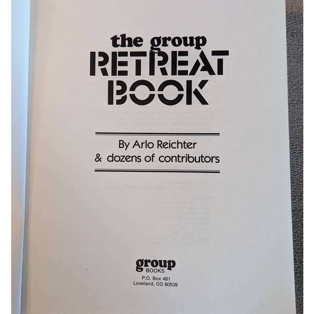The Group Retreat Book:34 Retreat Designs for Youth Groups Planning Goals Budget