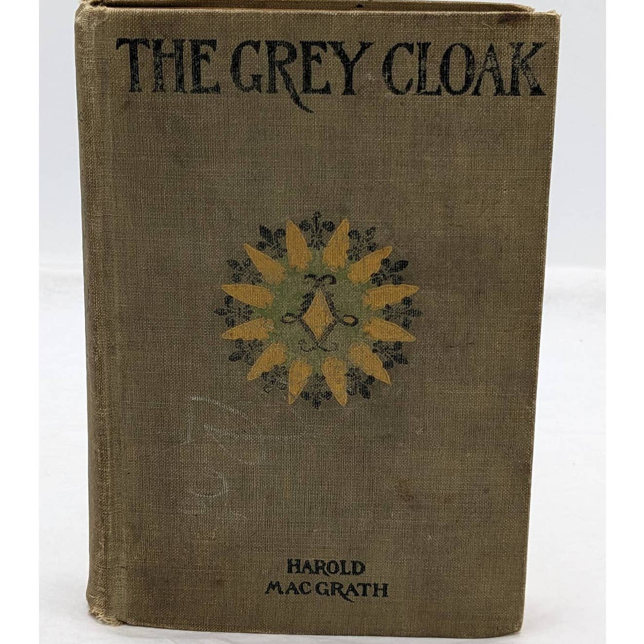 The Grey Cloak By Harold MacGrath Best Selling Author Antiquarian Novel 1903