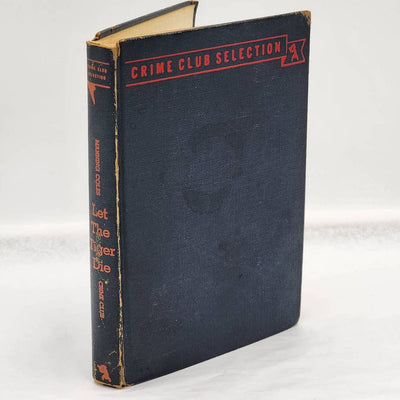 Let The Tiger Die By Manning Coles Crime Club Selection First Edition 1947