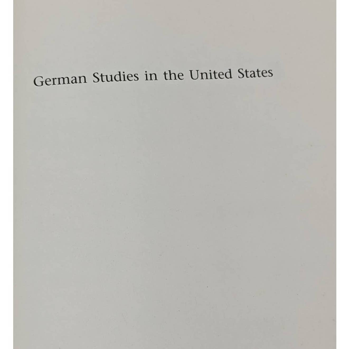 German Studies In The United States A Historical Handbook 2003 Book Vintage