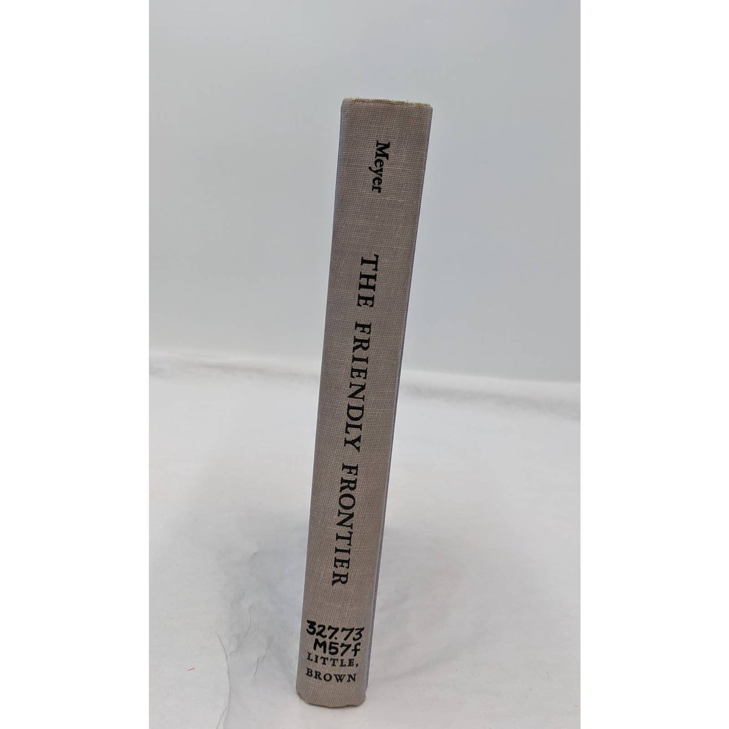 Friendly Frontier Story Canadian-American By EP Meyer Vintage First Edition 1962