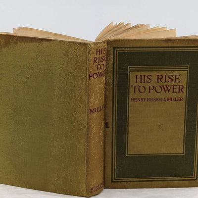 The Rise To Power By Henry Russell Miller Antiquarian Book 1911