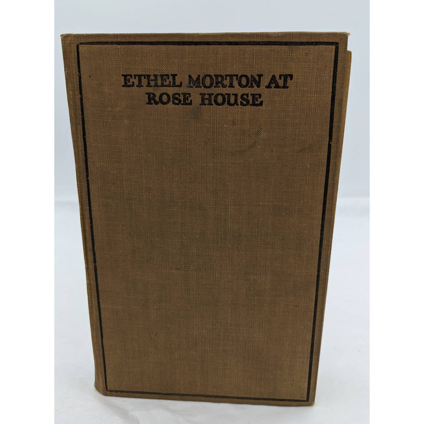Ethel Morton At Rose House By Mabell S. C. Smith Antiquarian Novel 1915