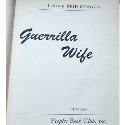 Guerrilla Wife By Louise Reid Spencer, Special Edition, Vintage Novel Book 1945
